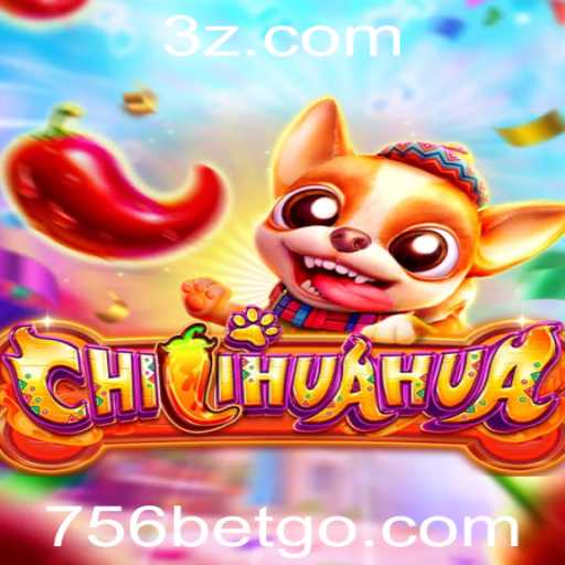 Explorando o Excitante Mundo de CHILIHUAHUA: O Jogo de Apostas '756 bet'