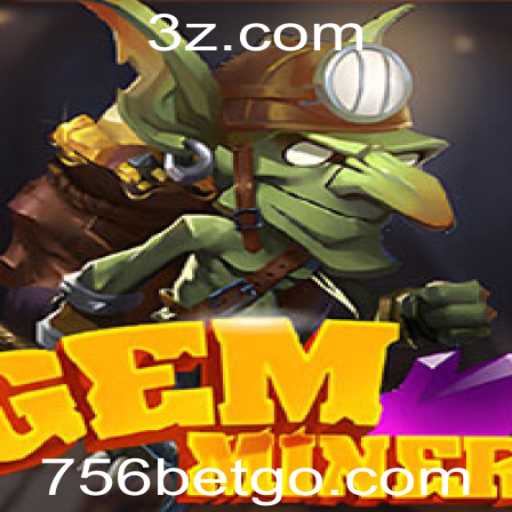 Descubra o Fascinante Mundo de GemMiner e a Emoção de uma Aposta de 756